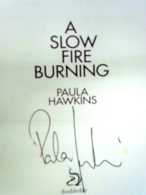 A Slow Fire Burning von Paula Hawkins