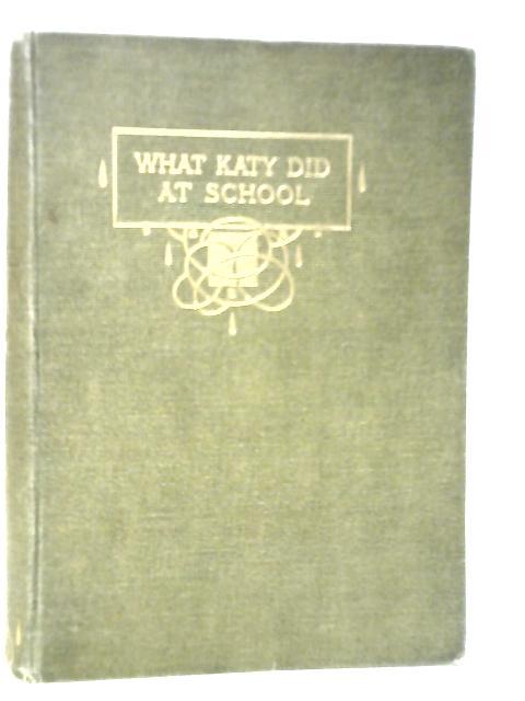 What Katy Did at School By Susan Coolidge