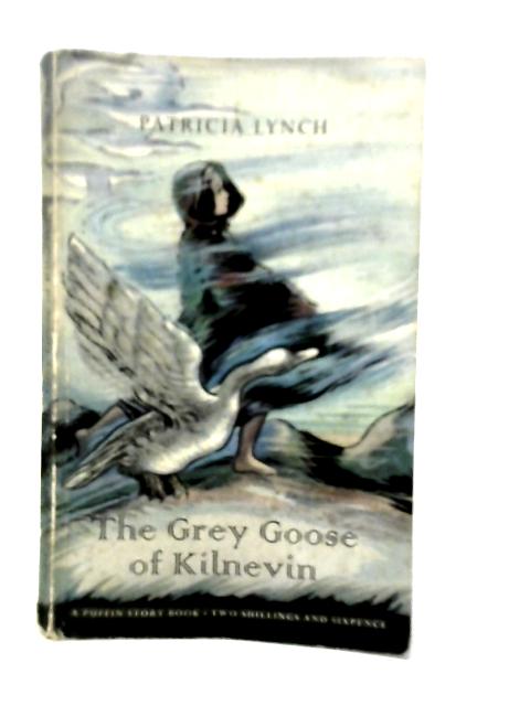 The Grey Goose of Kilnevin By Patricia Lynch