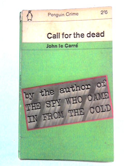 Call for the Dead By John le Carre