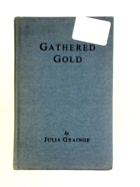 Gathered Gold By Julia Grainge