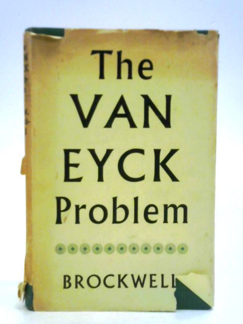 The Van Eyck Problem von Maurice W. Brockwell