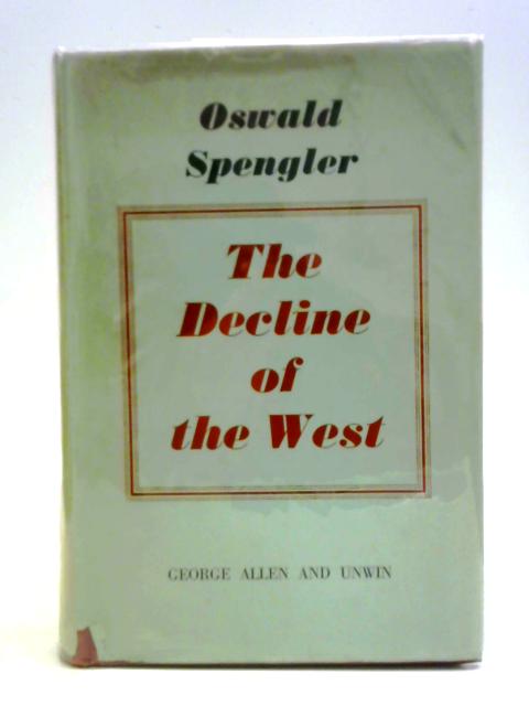 The Decline of the West von Oswald Spengler