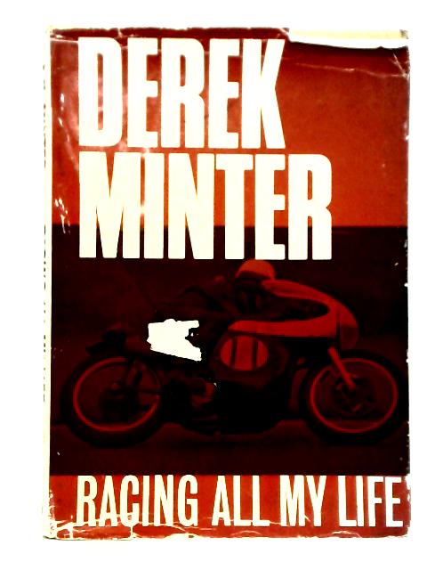 Racing All My Life By Derek Minter