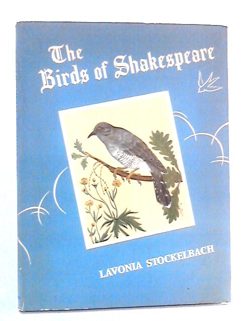 The Birds of Shakespeare By Lavonia Stockelbach