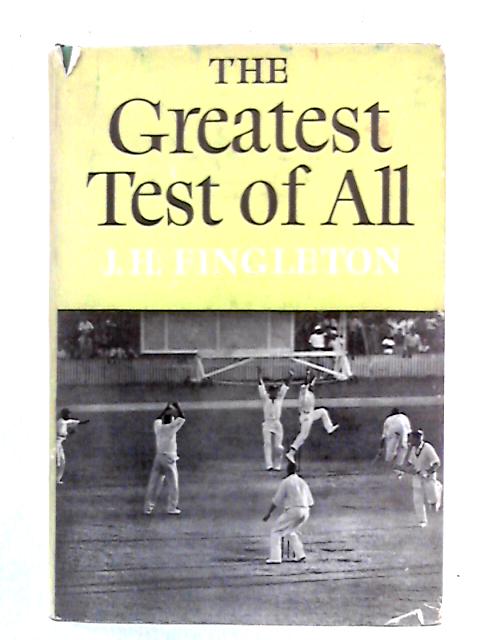The Greatest Test of All (Cricket) von J. H. Fingleton