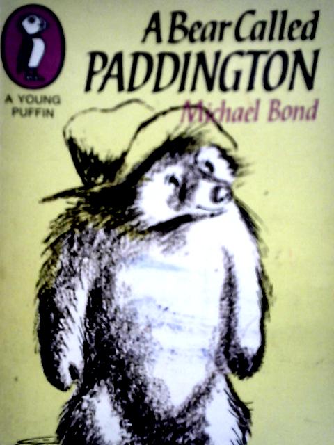 A Bear Called Paddington By Michael Bond Peggy Fortnum (ills)