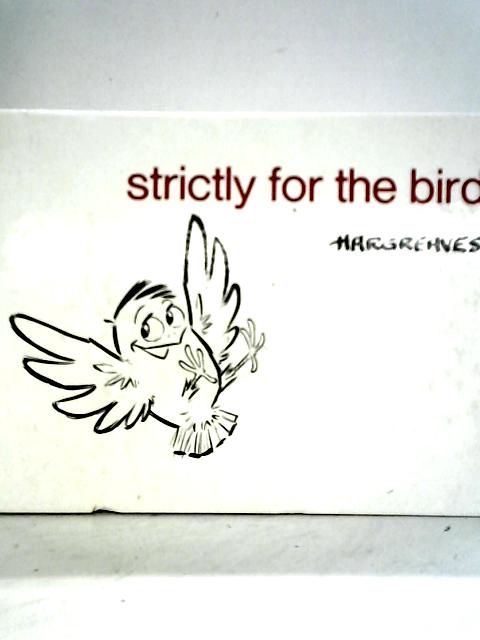 Strictly for the Bird By Hargreaves