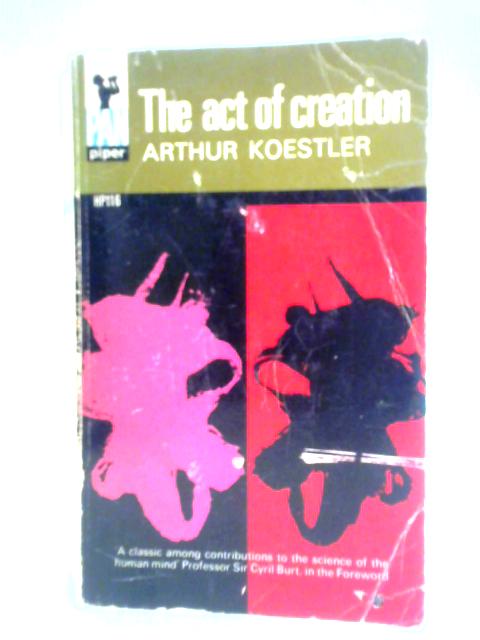 The Act of Creation By Arthur Koestler