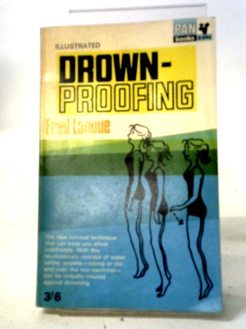 Drownproofing: A New Technique for Water Safety von Fred Lanoue