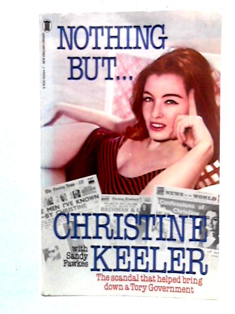 Nothing But..Christine Keeler By C. Keeler