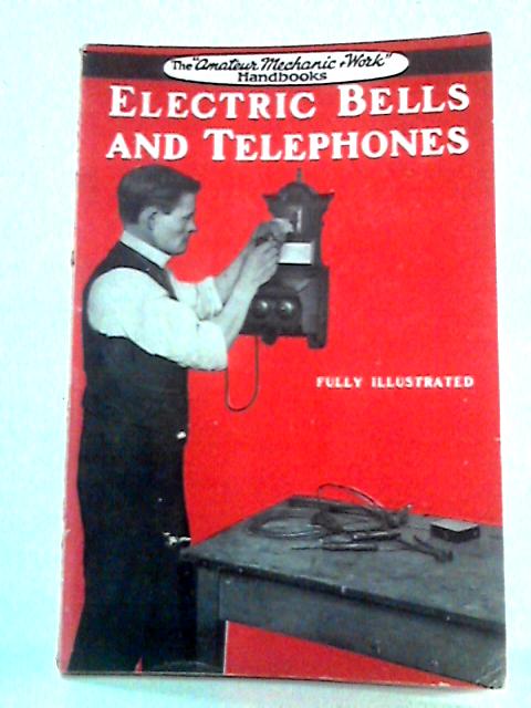 Electric Bells and Telephones von Bernard E. Jones Ed.