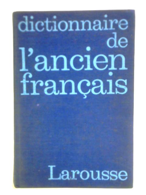 Dictionnaire de L'Ancien Francais Jusqu'au Milieu du XIV Siecle By A. J. Greimas