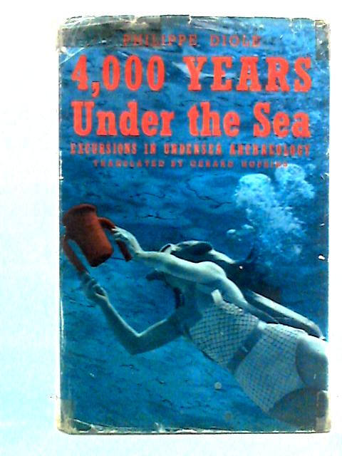 4000 Years Under The Sea von Philippe Diole