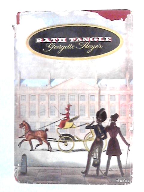 Bath Tangle von Georgette Heyer