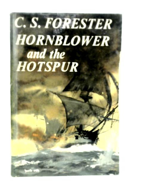 Hornblower and the hotspur von C.S.Forester