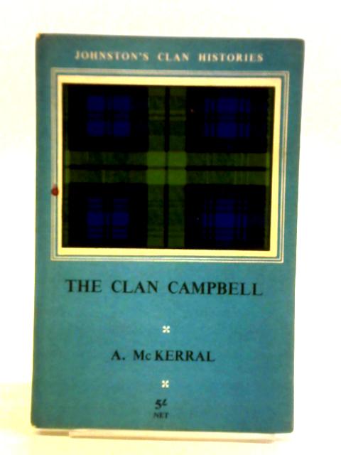 The Clan Campbell By Andrew McKerral