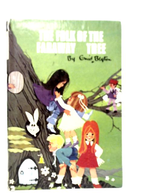 The Folk of the Faraway Tree von Enid Blyton