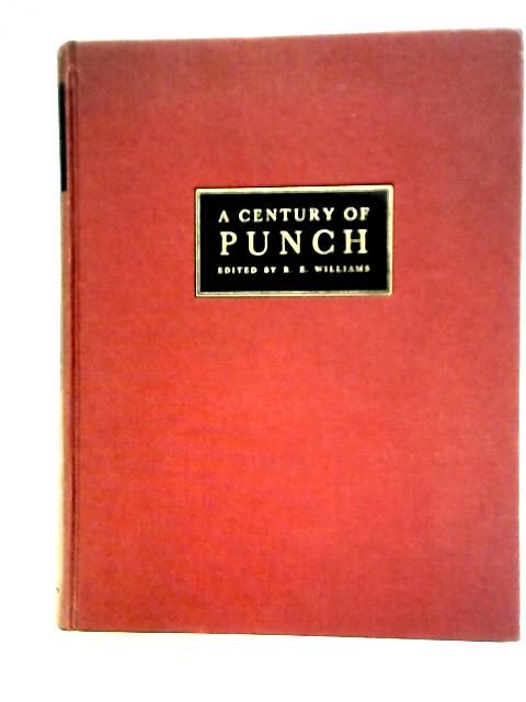 A Century of Punch von Ronald E. Williams