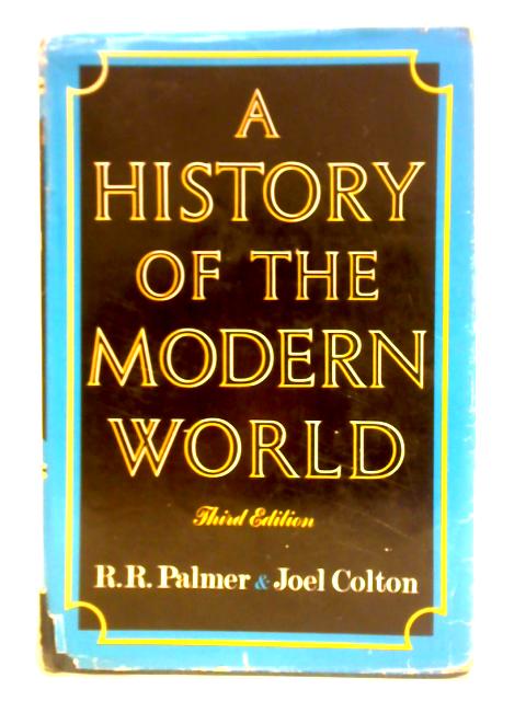 A History Of The Modern World By R. R. Palmer