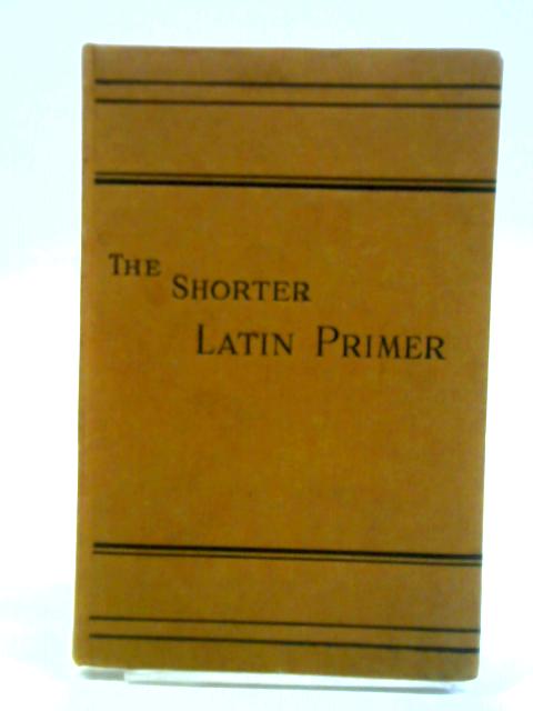 The Shorter Latin Primer par Benjamin Hall Kennedy