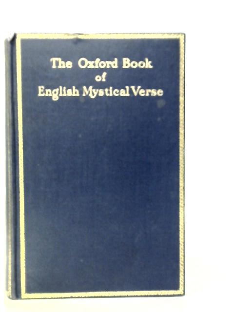 The Oxford Book of English Mystical Verse By D.H.S.Nicholson