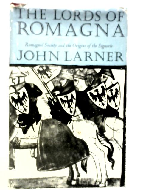 Lords of Romagna By John Larner