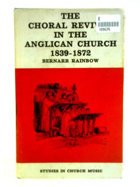 The Choral Revival in the Anglican Church (1839-1872) par Bernarr Rainbow