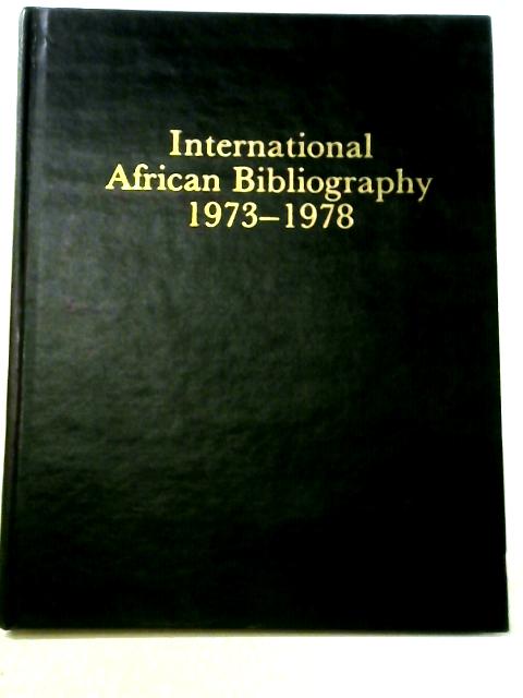 International African Bibliography 1973-1978 By J.D. Pearson