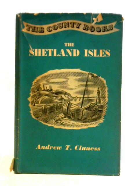 The Shetland Isles von Andrew T. Cluness