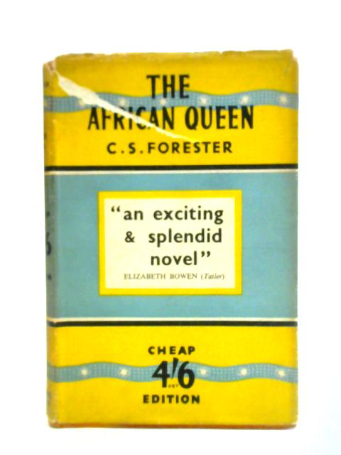 The African Queen By C. S. Forester