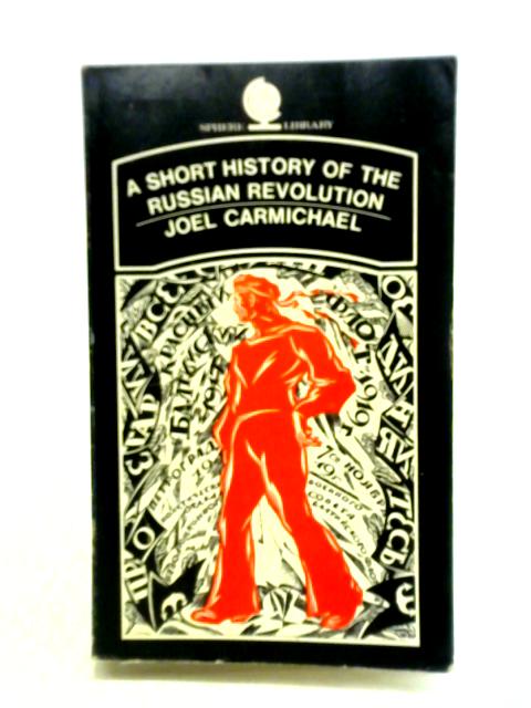 A Short History of the Russian Revolution von Joel Carmichael