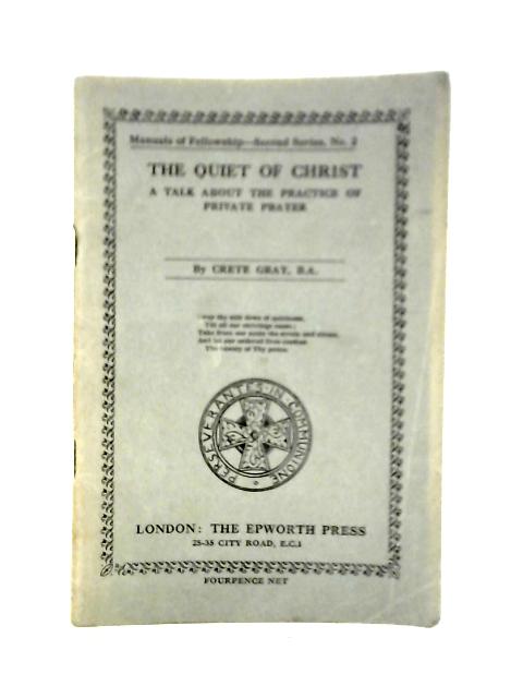 The Quiet of Christ von Crete Gray