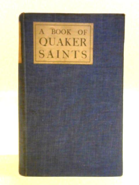 A Book Of Quaker Saints By L. V. Hodgkin