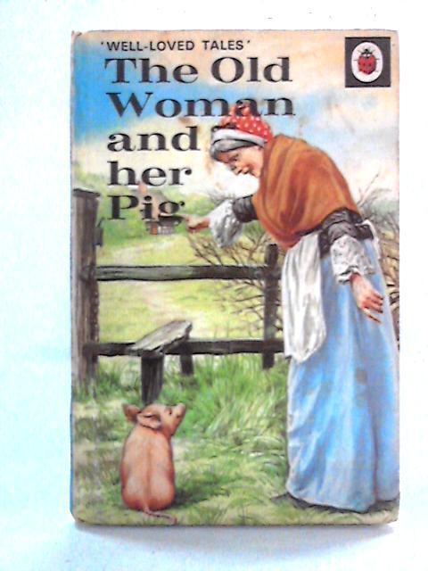 The Old Woman And Her Pig (Easy Reading Books) von Vera Southgate