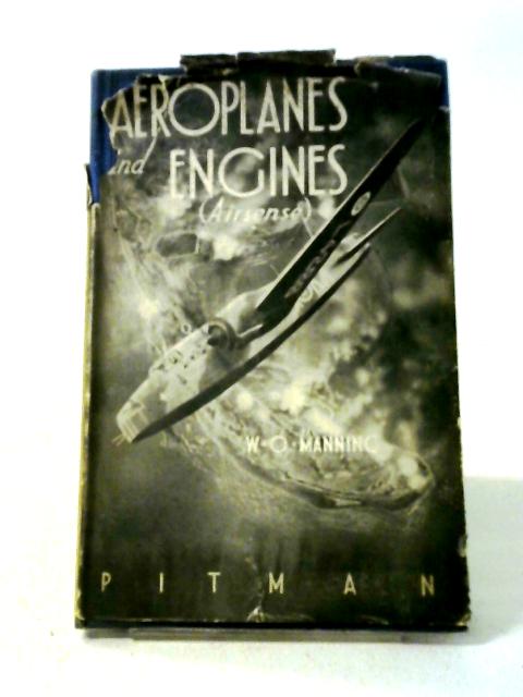 Aeroplanes & Engines (Airsense) By W. O. Manning