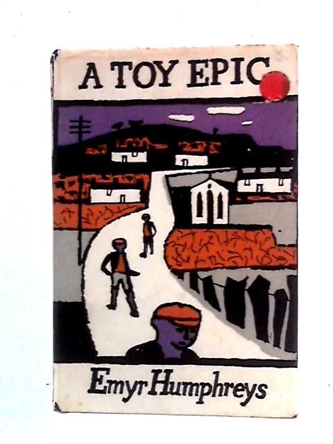 A Toy Epic par Emyr Humphreys