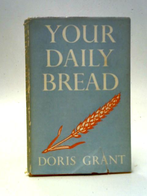 Your Daily Bread By Doris Grant