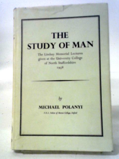 The Study of Man By Michael Polanyi