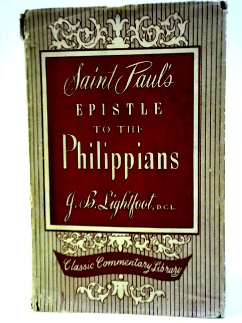 Saint Paul's Epistle to the Philippians von J. B. Lightfoot