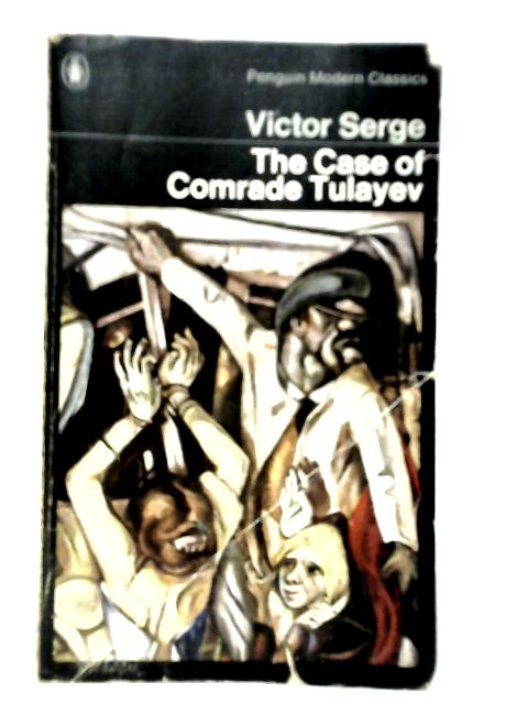 The Case of Comrade Tulayev By Victor Serge