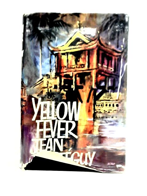 Yellow Fever By Jean Larteguy