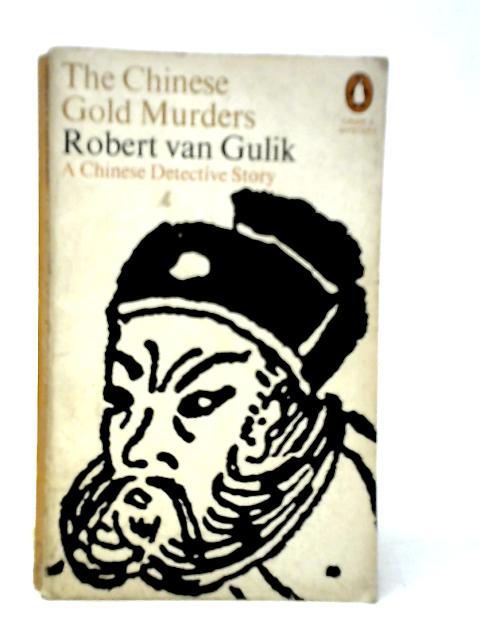 The Chinese Gold Murders By Robert Van Gulik