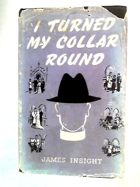 I Turned My Collar Round von James Insight