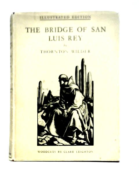 The Bridge of San Luis Ray von Thornton Niven Wilder