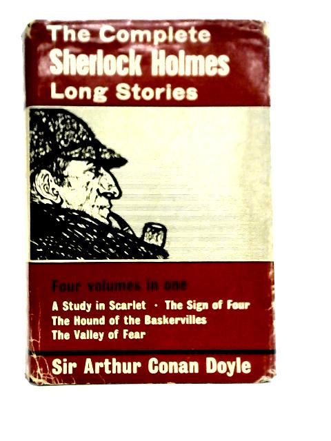 The Complete Sherlock Holmes Long Stories By Sir Arthur Conan Doyle