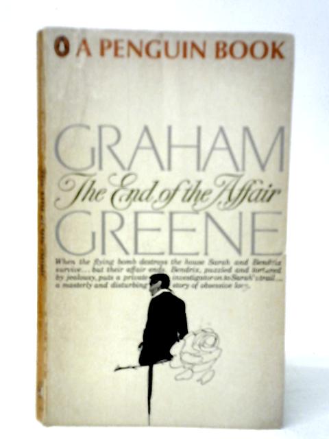 The End of the Affair By Graham Greene