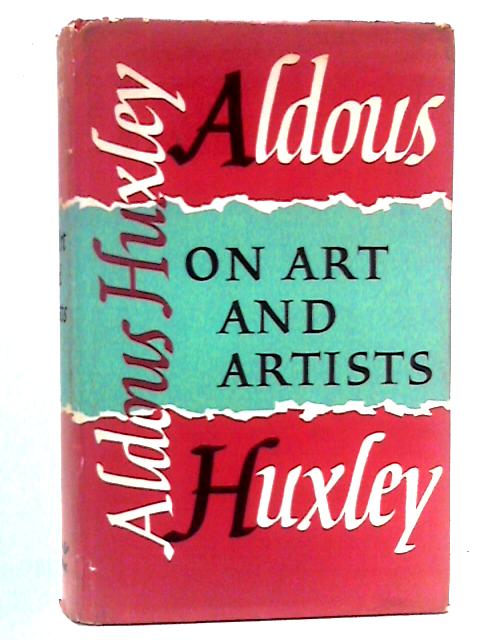 On Art and Artists By Aldous Huxley