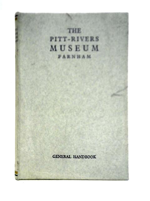 The Pitt-Rivers Museum, Farnham: General Handbook. von L. H. Dudley Buxton