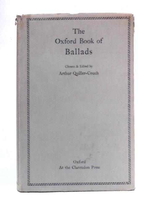 The Oxford Book of Ballads von Arthur Quiller-Couch